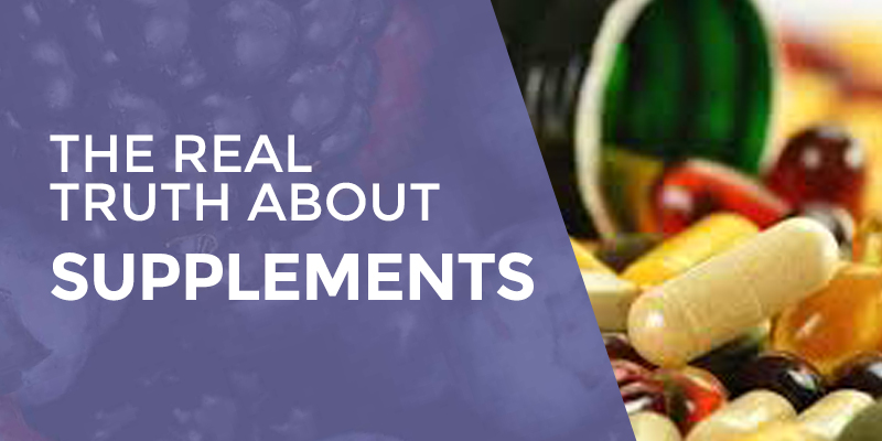 The Real Truth About Supplements